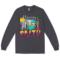 Smoke always salty with caravan Long Sleeve Tee - texasbilliewilder