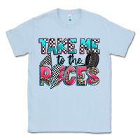 Dusty Blue take me to the races Classic Tee - Zillion Design Studio