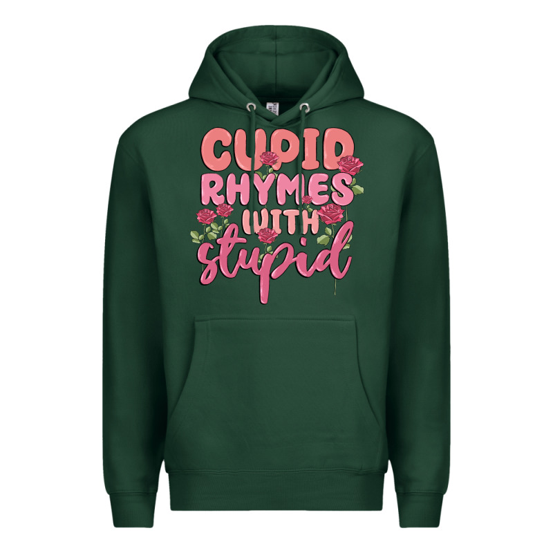 Cupid Rhymes With Stupid Premium Hoodie by MaliasSmallBusiness | Teevron