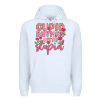 White cupid rhymes with stupid Premium Hoodie - MaliasSmallBusiness