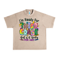 French Oak I'm ready for third grade but is it ready for me Urban Heavy Tee - RanaPortraitStore