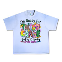 Grape Ice I'm ready for third grade but is it ready for me Urban Heavy Tee - RanaPortraitStore