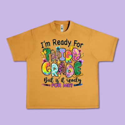 I'm Ready For Third Grade But Is It Ready For Me Urban Heavy Tee Designed By Ranaportraitstore