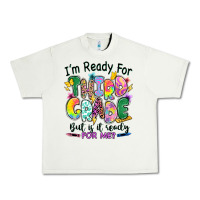 Pistachio I'm ready for third grade but is it ready for me Urban Heavy Tee - RanaPortraitStore