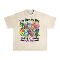 Sandshell I'm ready for third grade but is it ready for me Urban Heavy Tee - RanaPortraitStore