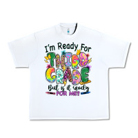 White I'm ready for third grade but is it ready for me Urban Heavy Tee - RanaPortraitStore