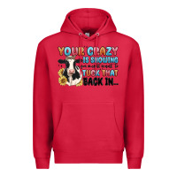 Cardinal your crazy is showing you might want to tuck that Premium Hoodie - MaliasSmallBusiness