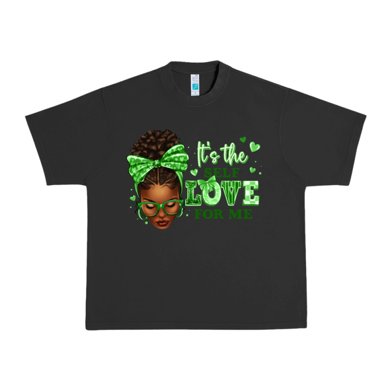 Sorority Colors Green Its The Self Love For Me Afr Urban Heavy Tee by texasbilliewilder | Teevron