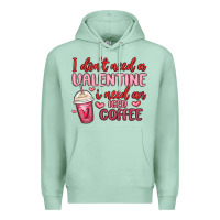 Seafoam i don t need a valentine i need an iced coffee Premium Hoodie - MaliasSmallBusiness