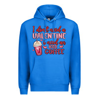 True Royal i don t need a valentine i need an iced coffee Premium Hoodie - MaliasSmallBusiness