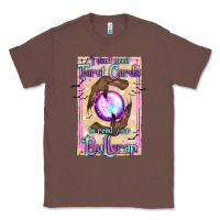 Chestnut I Don't Need Tarot Cards To Read Your Bullcrap Classic Tee - texasbilliewilder