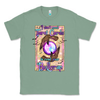 Sage I Don't Need Tarot Cards To Read Your Bullcrap Classic Tee - texasbilliewilder