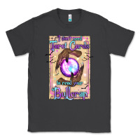 Smoke I Don't Need Tarot Cards To Read Your Bullcrap Classic Tee - texasbilliewilder