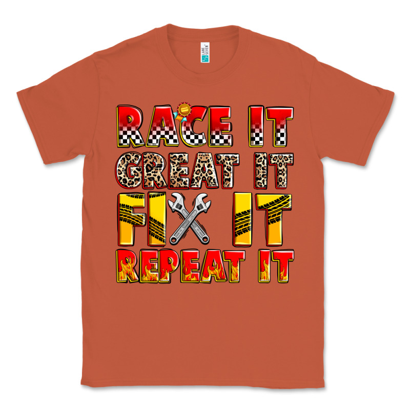 Race It Great It Fix It Repeat It Classic Tee by Zillion Design Studio | Teevron