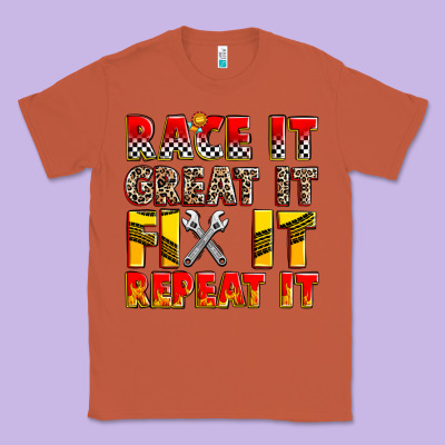 Race It Great It Fix It Repeat It Classic Tee Designed By Zillion Design Studio