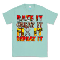 Seafoam race it great it fix it repeat it Classic Tee - Zillion Design Studio