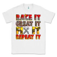 White race it great it fix it repeat it Classic Tee - Zillion Design Studio
