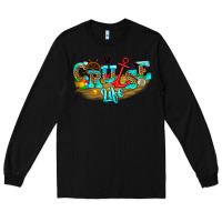 Black cruise life Long Sleeve Tee - texasbilliewilder