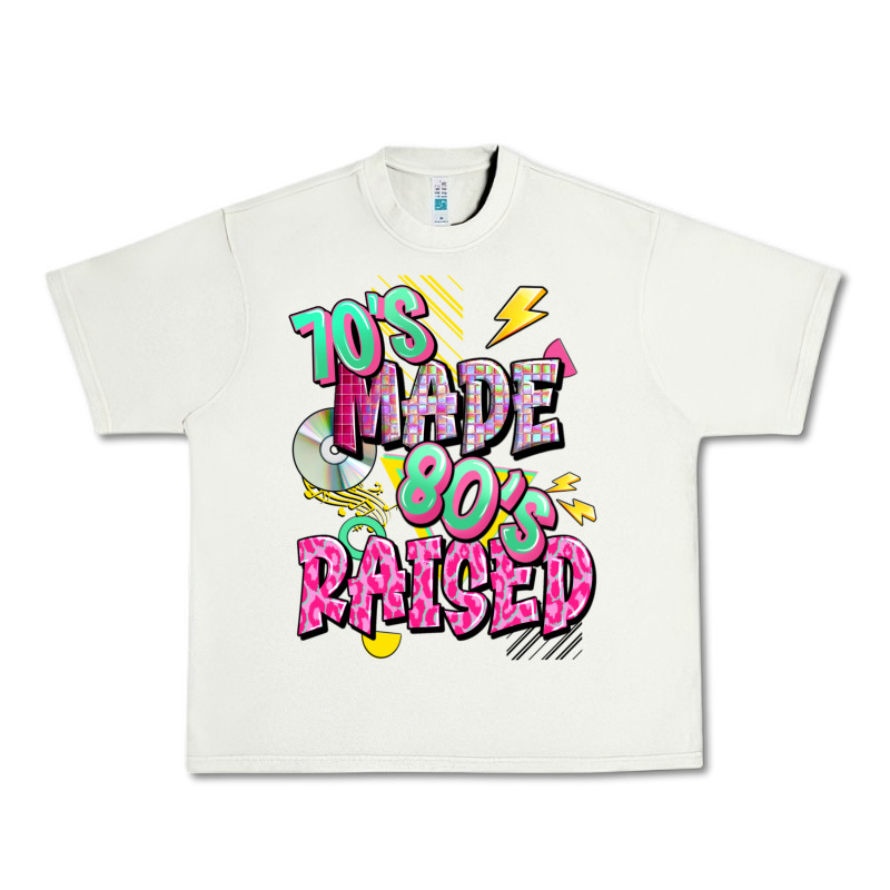 70s Made 80s Raised Urban Heavy Tee by texasbilliewilder | Teevron