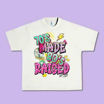 70s Made 80s Raised Urban Heavy Tee Designed By Texasbilliewilder