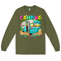Army Green camping is my happy place Long Sleeve Tee - texasbilliewilder