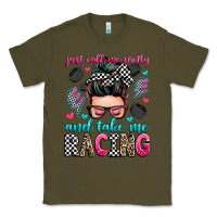 Army Green just call me pretty and take me racing Classic Tee - Zillion Design Studio