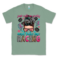 Sage just call me pretty and take me racing Classic Tee - Zillion Design Studio
