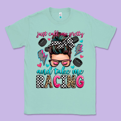 Just Call Me Pretty And Take Me Racing Classic Tee Designed By Zillion Design Studio