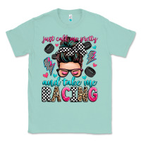 Seafoam just call me pretty and take me racing Classic Tee - Zillion Design Studio