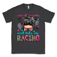 Smoke just call me pretty and take me racing Classic Tee - Zillion Design Studio