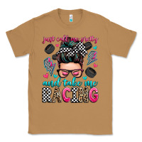 Toasted Coconut just call me pretty and take me racing Classic Tee - Zillion Design Studio