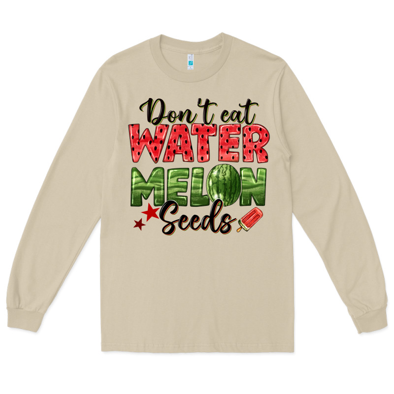 Dont Eat Watermelon Seeds Long Sleeve Tee by texasbilliewilder | Teevron