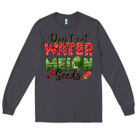 Smoke dont eat watermelon seeds Long Sleeve Tee - texasbilliewilder