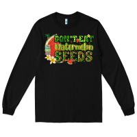 Dont Eat Watermelon Seeds With Summer Long Sleeve Tee | Teevron