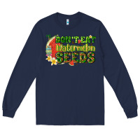 Navy dont eat watermelon seeds with summer Long Sleeve Tee - texasbilliewilder