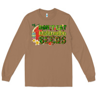 Toasted Coconut dont eat watermelon seeds with summer Long Sleeve Tee - texasbilliewilder
