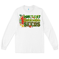 White dont eat watermelon seeds with summer Long Sleeve Tee - texasbilliewilder