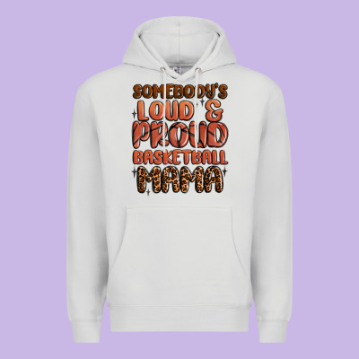Somebodys Loud And Proud Basketball Mama Premium Hoodie Designed By Maliassmallbusiness