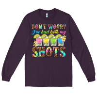 Plum dont worry ive had both my shots Long Sleeve Tee - texasbilliewilder
