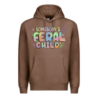 Chestnut somebody's feral child Premium Hoodie - MaliasSmallBusiness