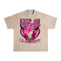 French Oak keep on talking yourself im not pretty Urban Heavy Tee - texasbilliewilder