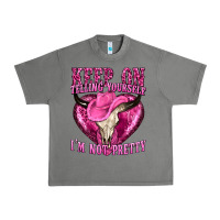 Tornado keep on talking yourself im not pretty Urban Heavy Tee - texasbilliewilder