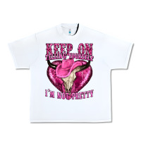 White keep on talking yourself im not pretty Urban Heavy Tee - texasbilliewilder