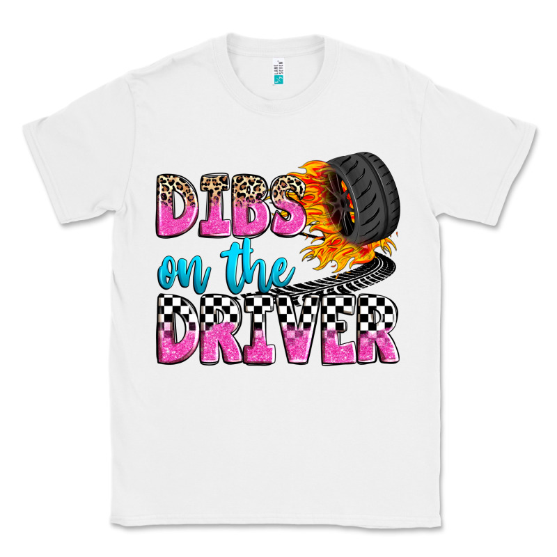 Dibs On The Driver Classic Tee by Zillion Design Studio | Teevron