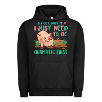 Pigment Black i will get over it i just need to be dramatic firs Urban Hoodie - MaliasSmallBusiness