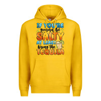 Lemon if you're gonna be salty at least bring the tequil Premium Hoodie - MaliasSmallBusiness