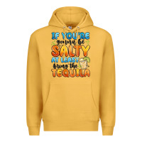 Mustard if you're gonna be salty at least bring the tequil Premium Hoodie - MaliasSmallBusiness