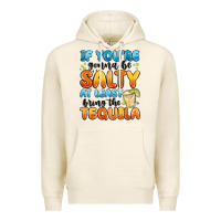 Tofu if you're gonna be salty at least bring the tequil Premium Hoodie - MaliasSmallBusiness
