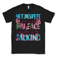 Black yet,despite the look on my face you are still talk Classic Tee - Zillion Design Studio