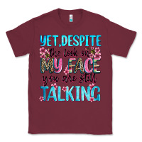 Burgundy yet,despite the look on my face you are still talk Classic Tee - Zillion Design Studio